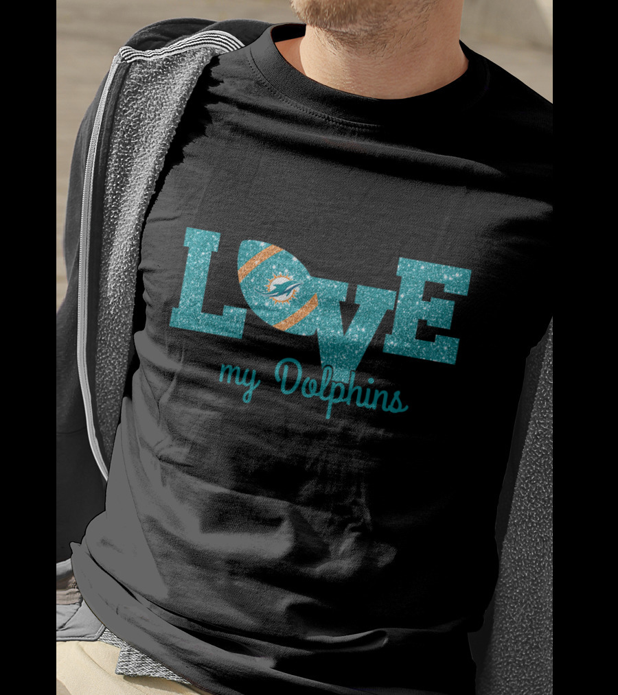 Love My Dolphins Miami Fans T-Shirt