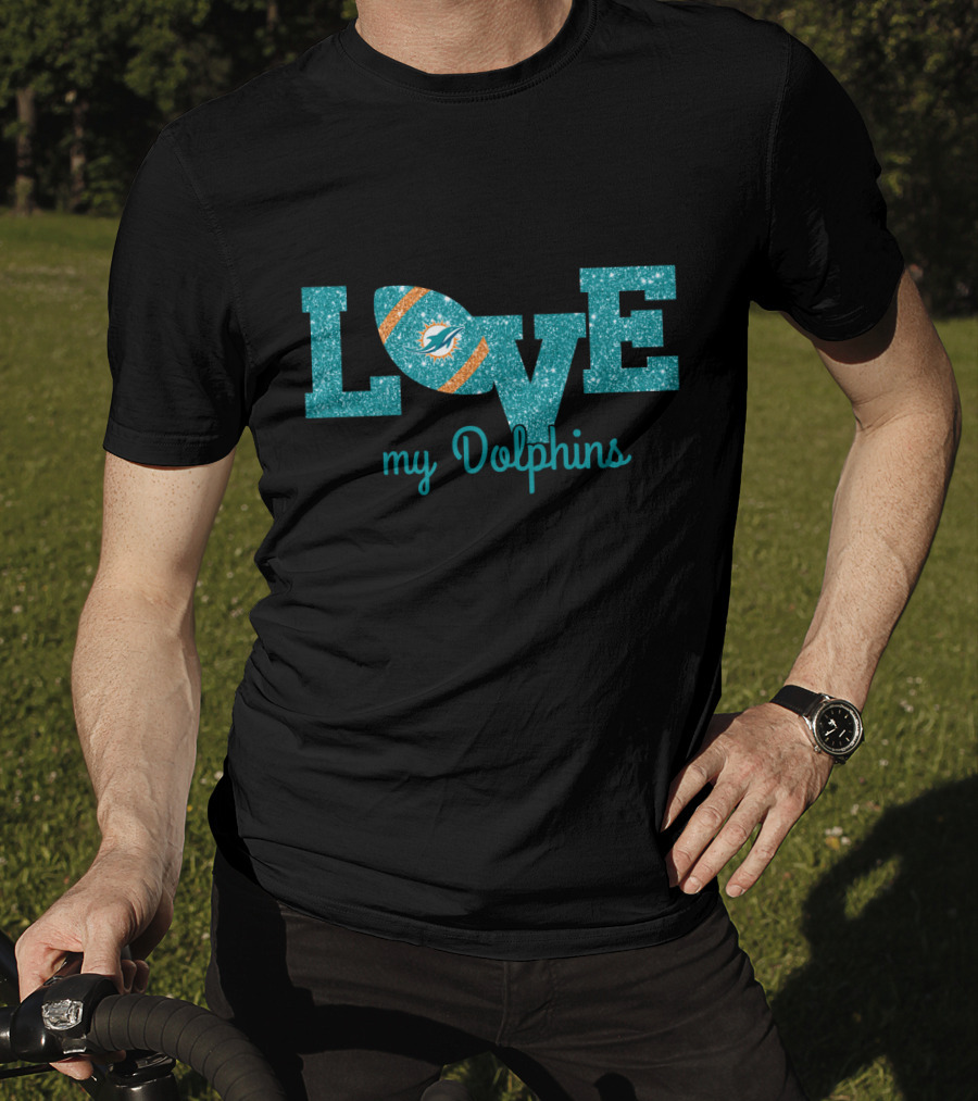 Love My Dolphins Miami Fans T-Shirt