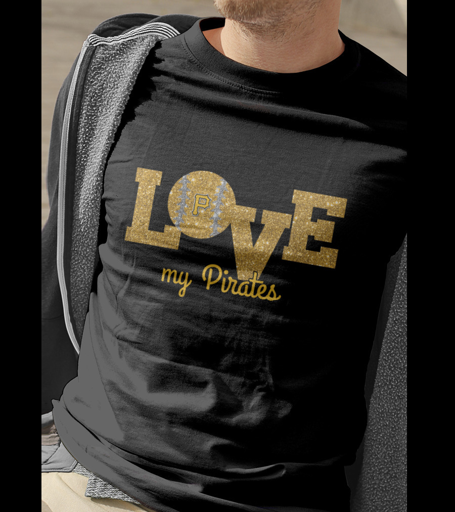 Glitter Love My Pittsburgh Pirates Fans Baseball Enthusiasts T-Shirt