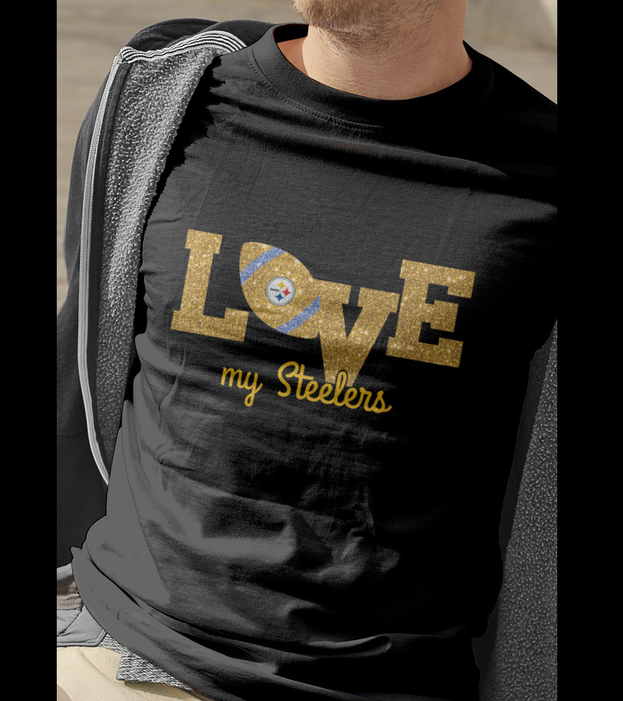 Love My Steelers Football Fan T-Shirt