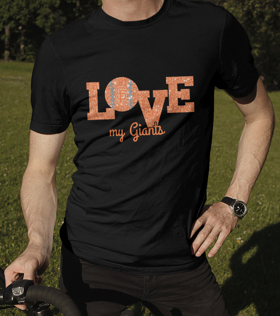 My Giants Glitter Love San Francisco Baseball Fans T-Shirt