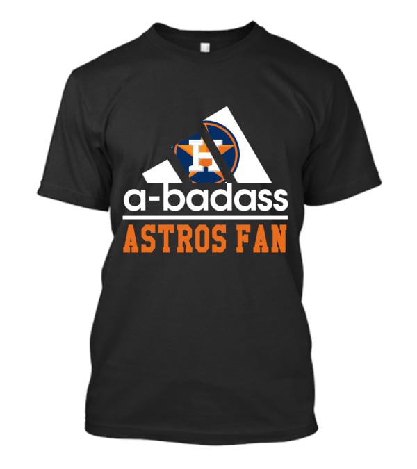Houston Astros Fan A-Badass H T-Shirt