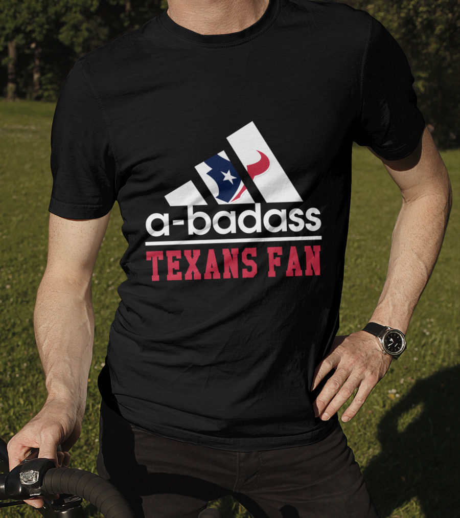 A-Badass Texans Fan T-Shirt
