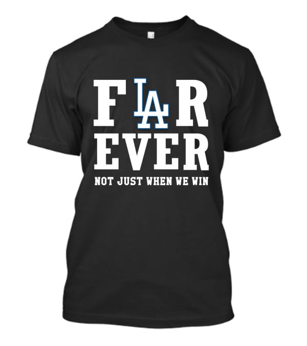 FI LA R EVER Not Just When We Win T-Shirt