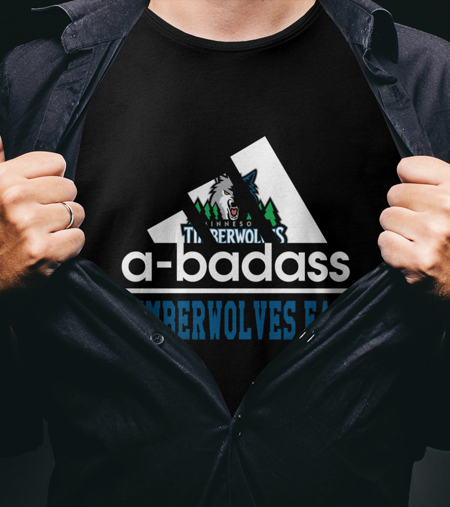 Minnesota Timberwolves A-Badass Timberwolves Fan T-Shirt