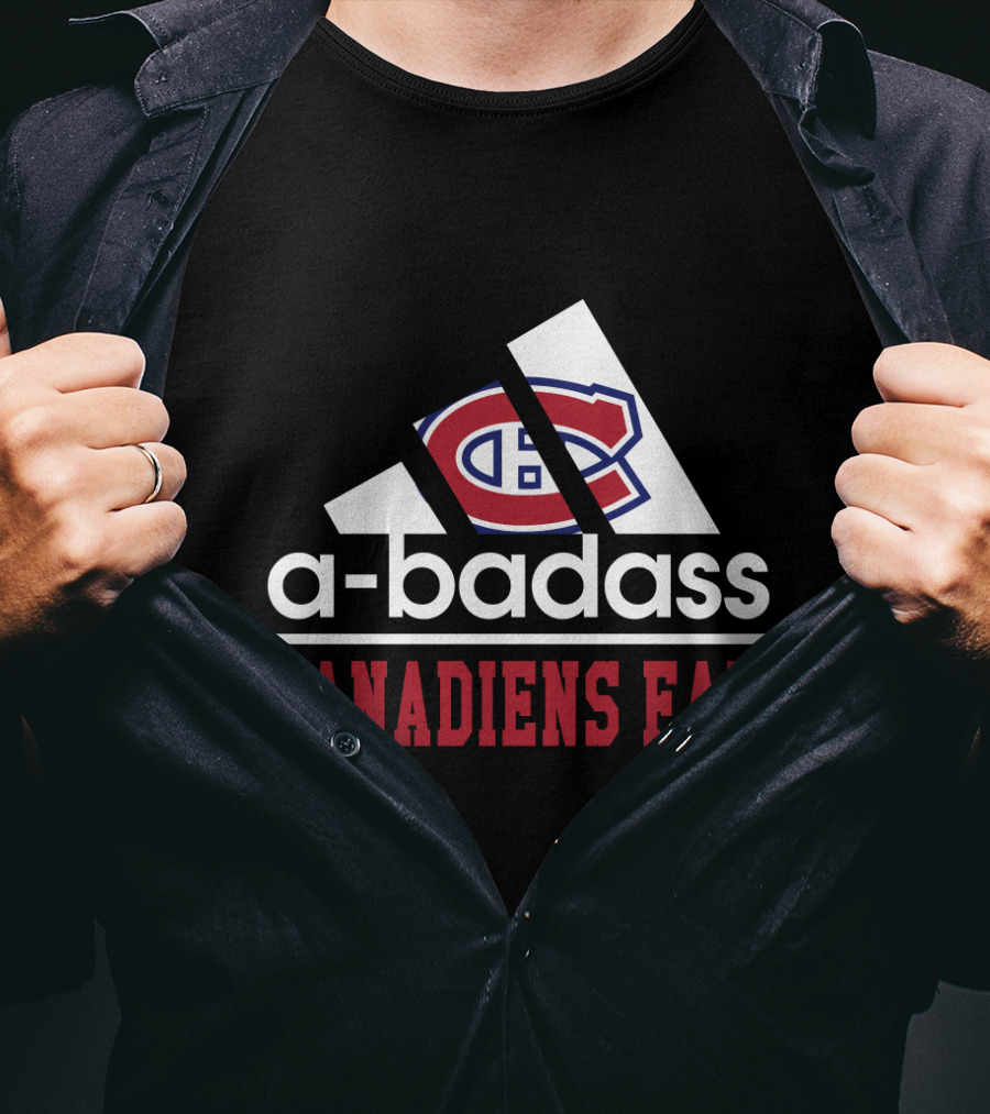 Montreal Canadiens A-Badass Canadiens Fan T-Shirt