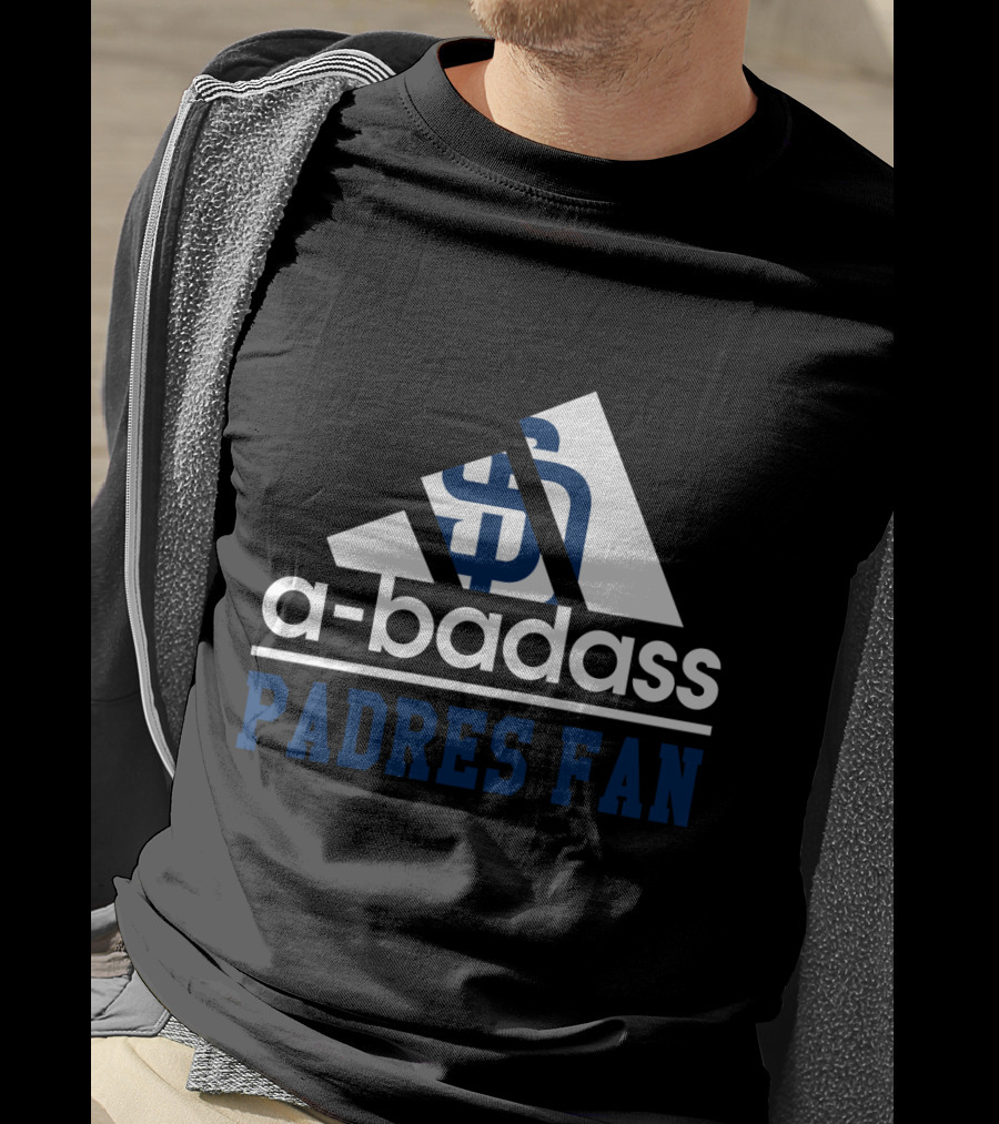 San Diego Padres Fan A-Badass T-Shirt