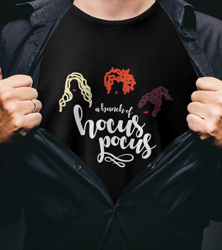 A Bunch Of Hocus Pocus With Iconic Hair Silhouettes Of Three Sisters T-Shirt