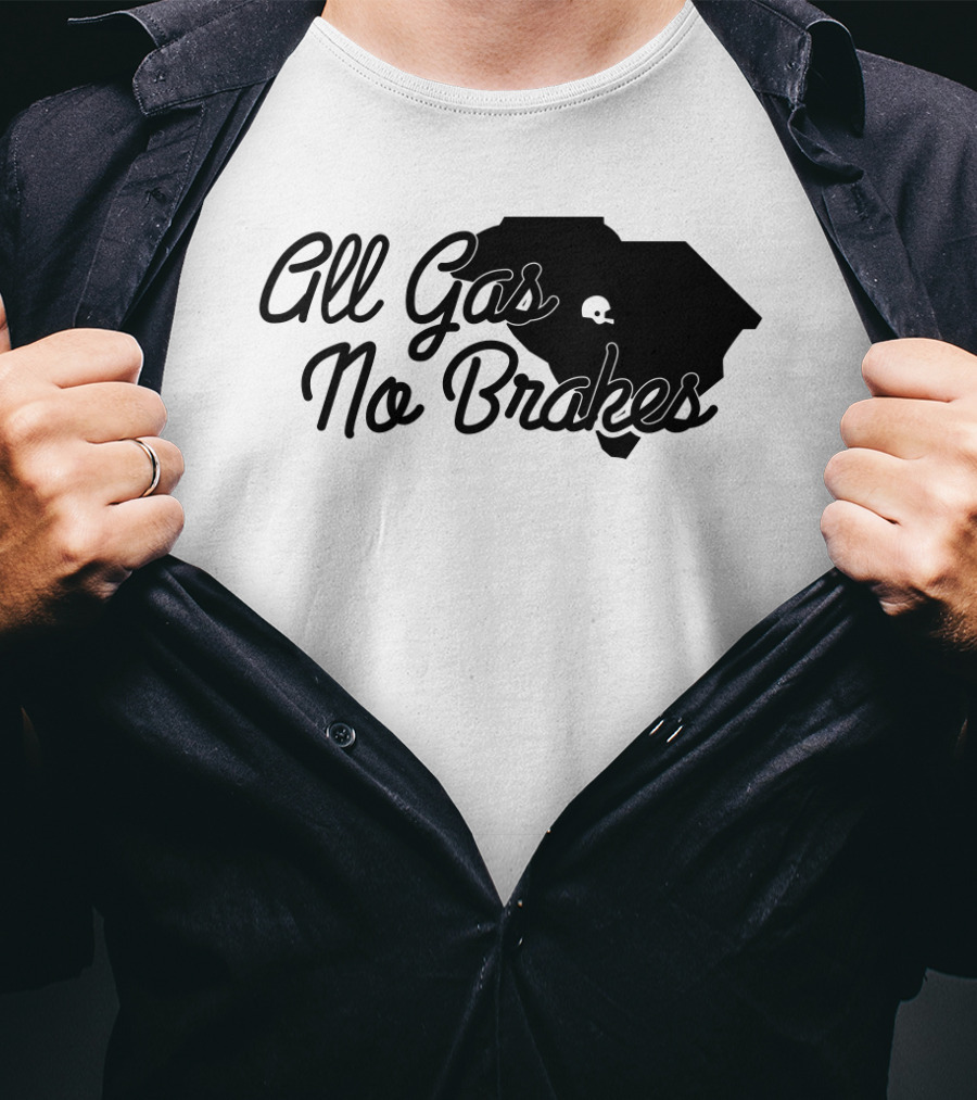 All Gas No Brakes South Carolina Football Spirit Enthusiast Gear T-Shirt