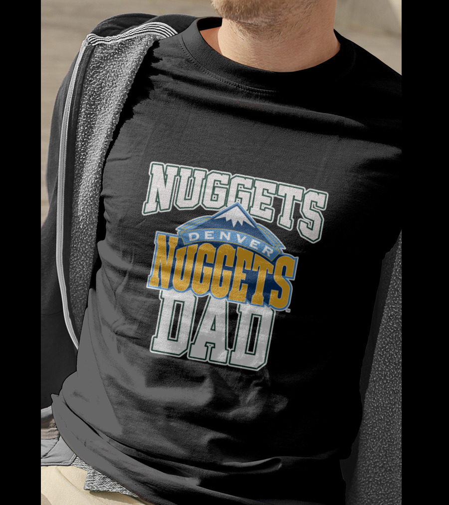 Denver Nuggets Dad Father's Day Nuggets T-Shirt