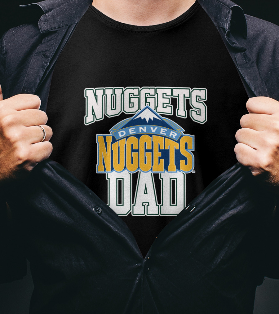 Denver Nuggets Dad Father's Day Nuggets T-Shirt