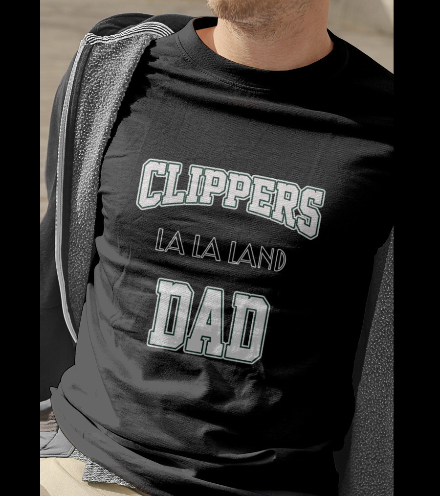 Clippers La La Land Dad T-Shirt