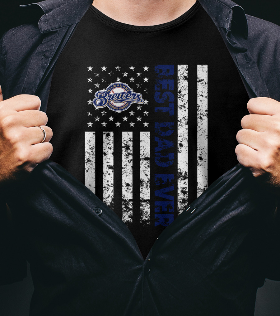 Best Dad Ever Milwaukee Brewers American Flag T-Shirt