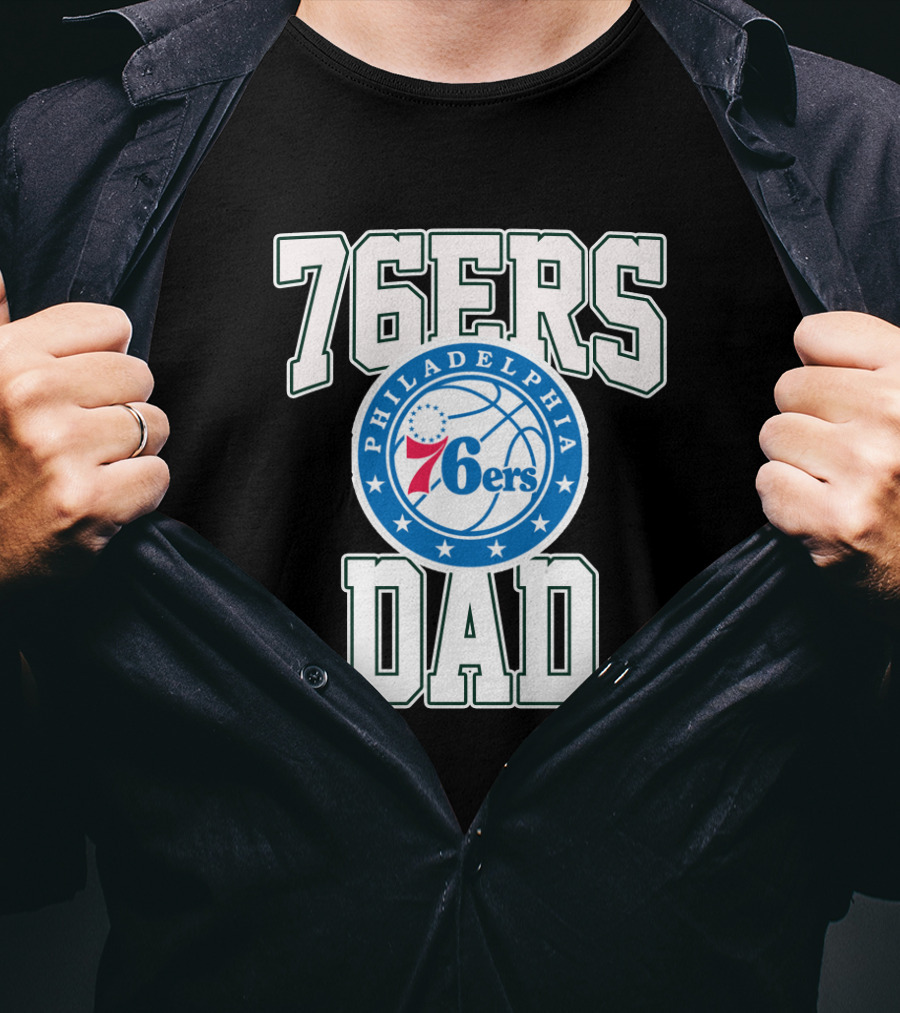 76ers Dad Philadelphia 76ers Father's Day T-Shirt