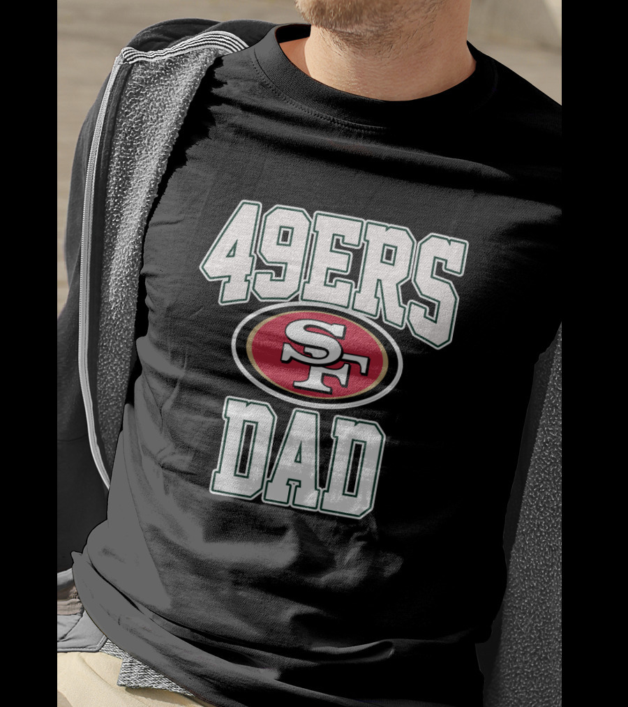 San Francisco 49ers Dad Father's Day Gift T-Shirt
