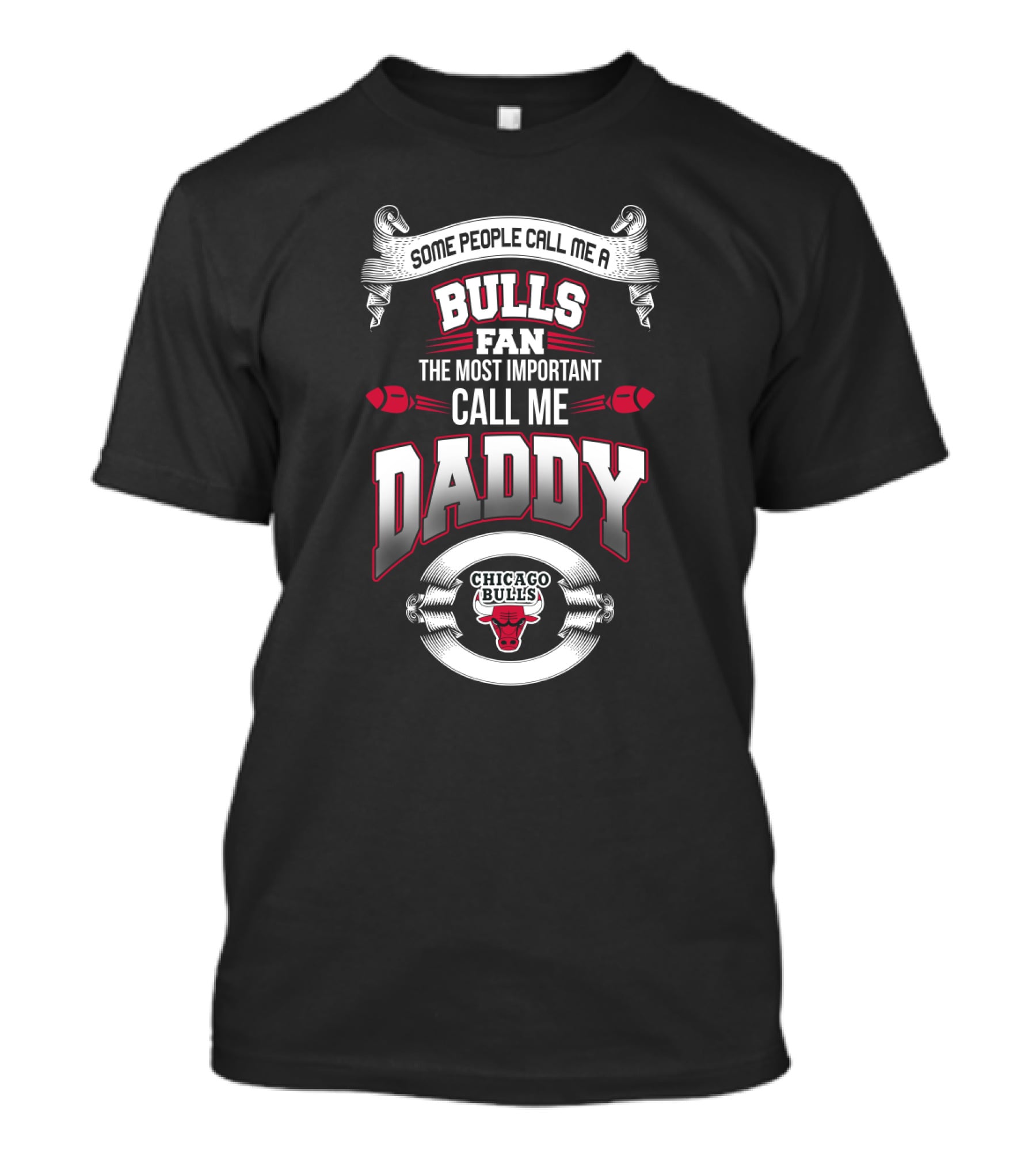 Chicago Bulls Fan Some People Call Me Daddy Father's Day T-Shirt