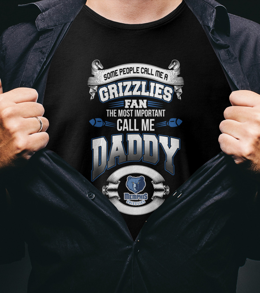 Memphis Grizzlies Fan Some People Call Me Daddy Father's Day T-Shirt