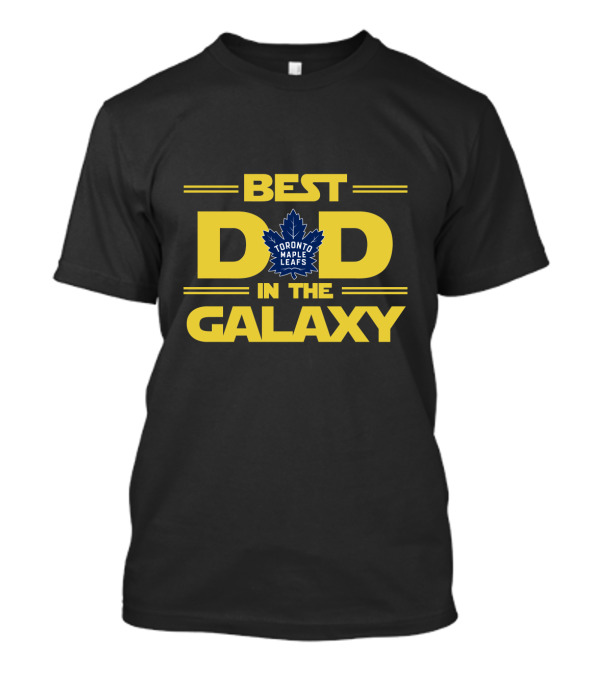 Best Dad In The Galaxy Toronto Maple Leafs T-Shirt