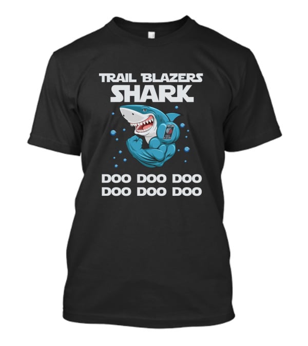 Trail Blazers Shark Doo Doo Doo NBA Portland T-Shirt