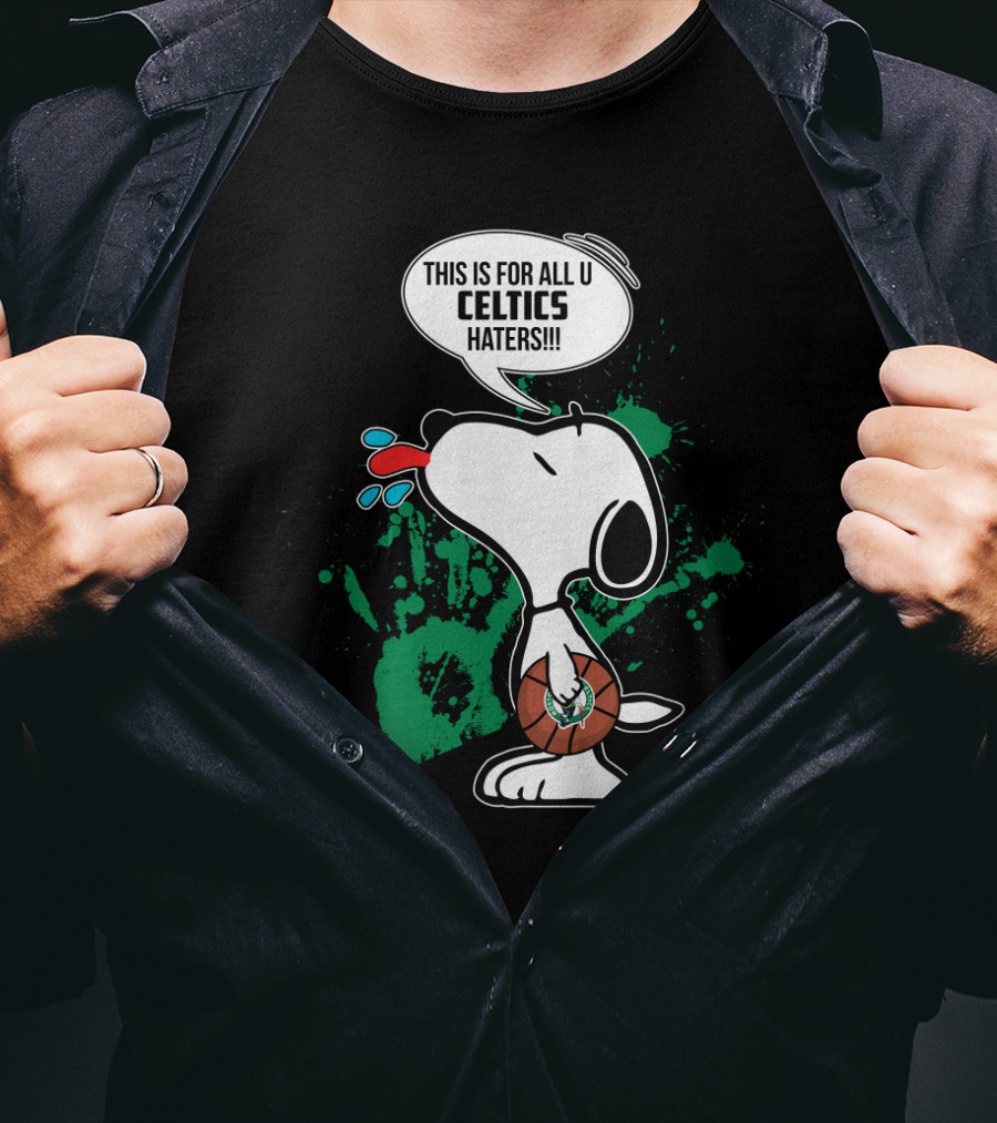 Snoopy This Is For All U Celtics Haters Basketball T-Shirt