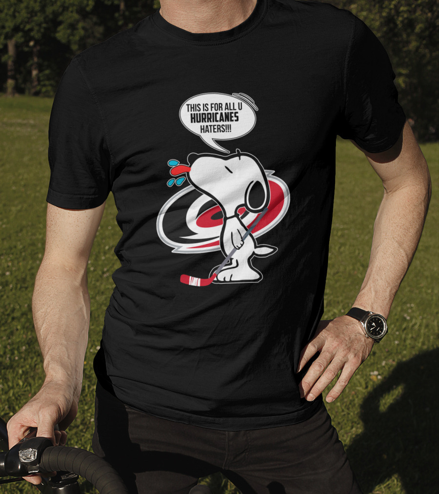 Snoopy With Hockey Stick And Carolina Hurricanes Logo - This Is For All U Hurricanes Haters T-Shirt