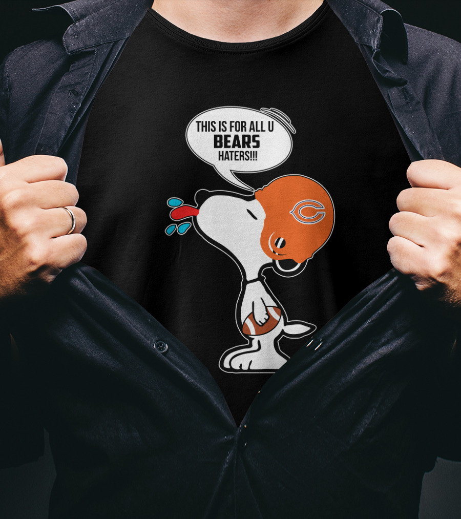 Snoopy Chicago Bears Helmet This Is For All U Bears Haters Football T-Shirt