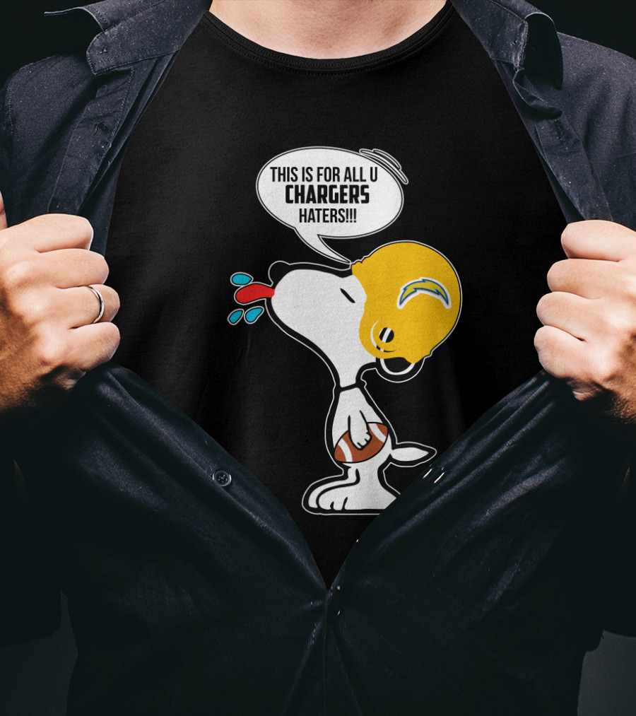 Snoopy This Is For All U Chargers Haters Los Angeles Chargers Fans T-Shirt