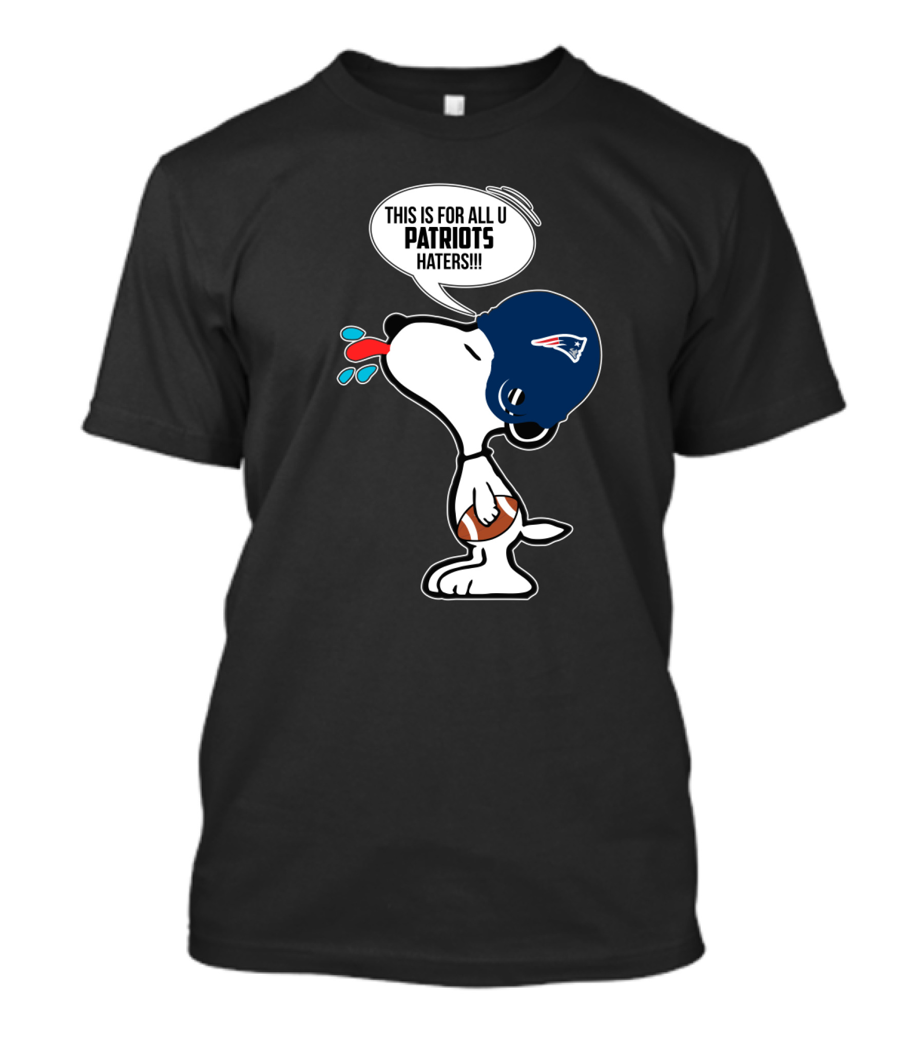 Snoopy This Is For All U Patriots Haters New England Patriots Fans T-Shirt