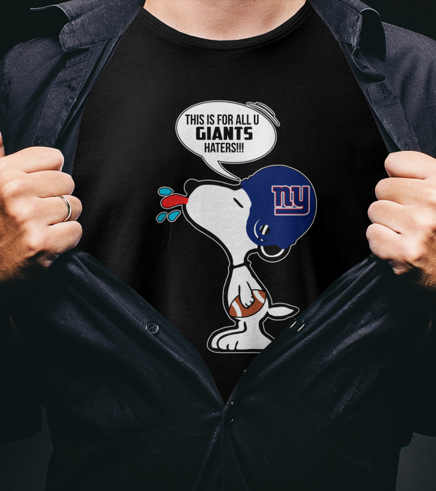 Snoopy New York Giants Helmet Football Fans This Is For All U Giants Haters T-Shirt