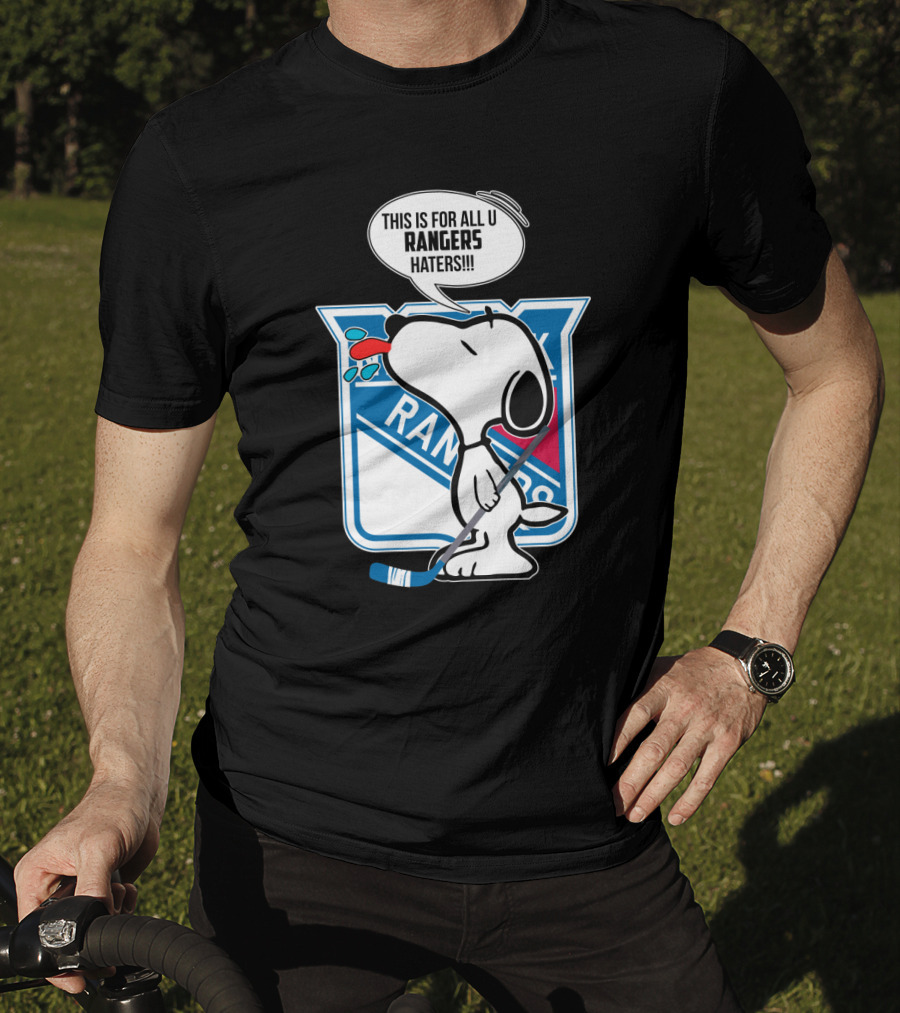 Snoopy New York Rangers Fans This Is For All U Rangers Haters T-Shirt