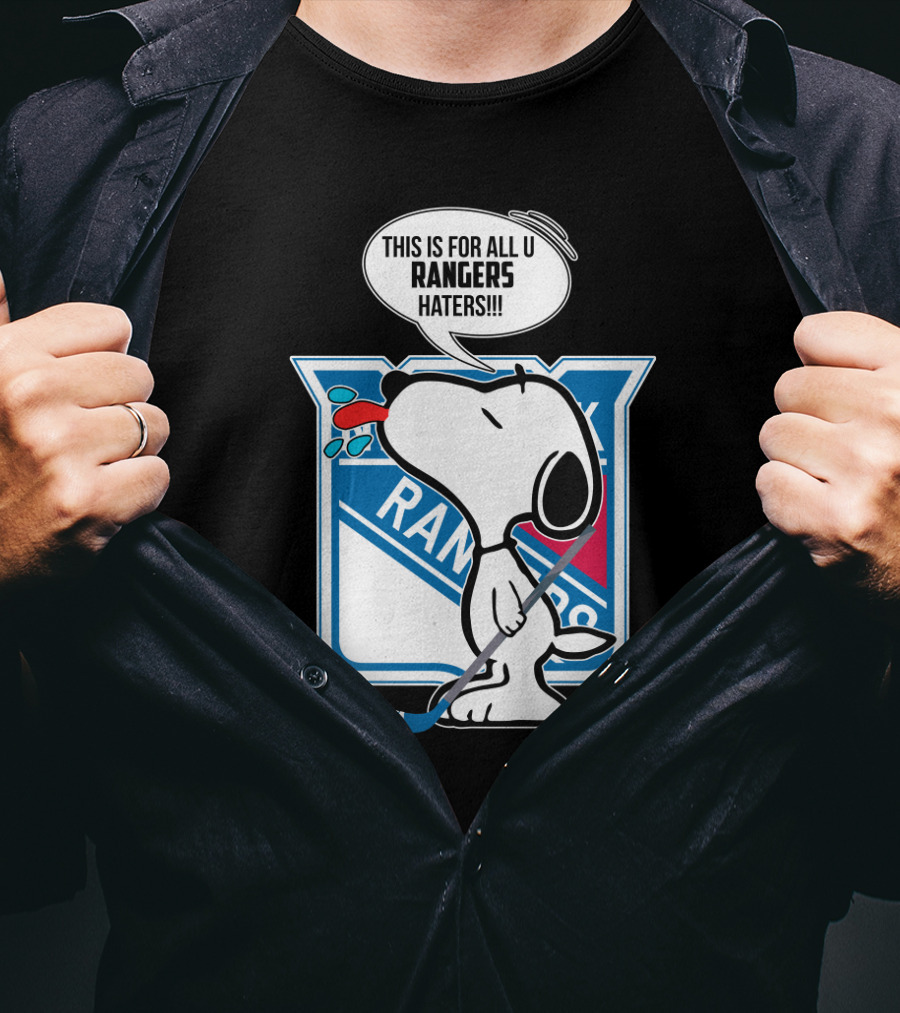 Snoopy New York Rangers Fans This Is For All U Rangers Haters T-Shirt