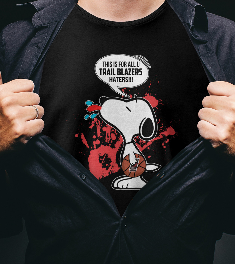 Snoopy Basketball Cheering For Portland Trail Blazers Haters T-Shirt