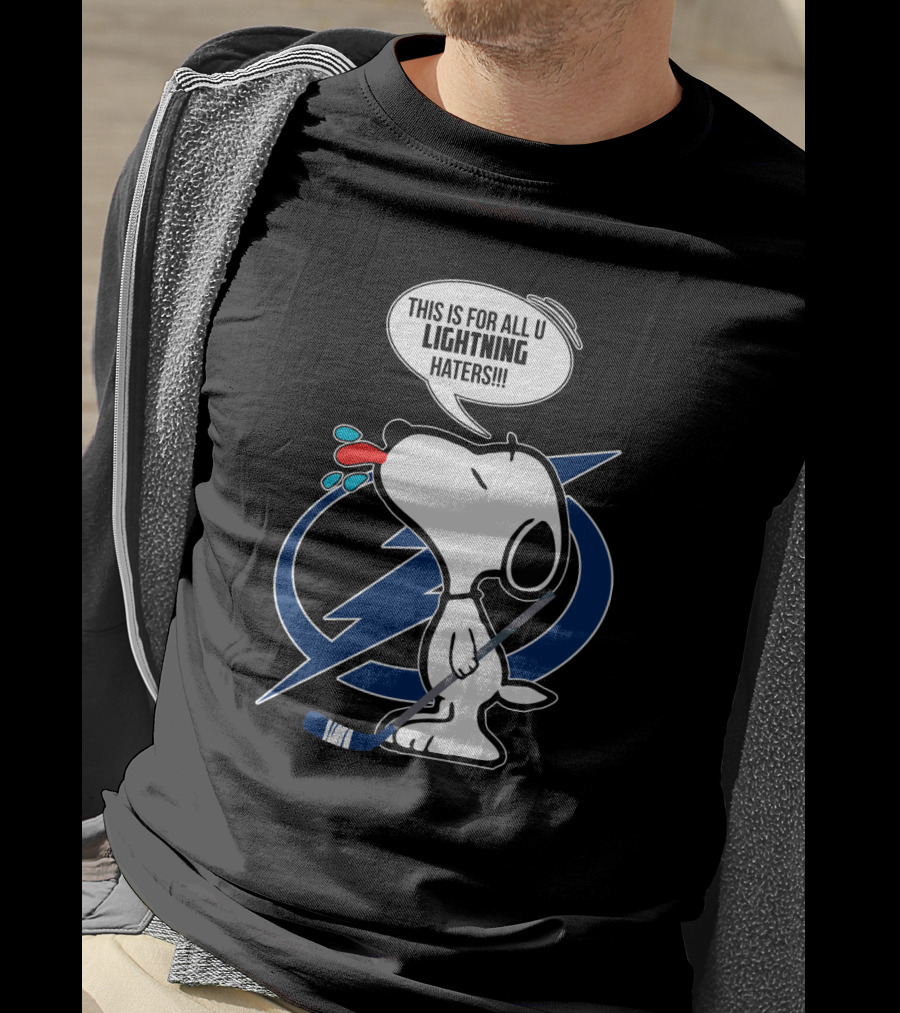 Snoopy Hockey Tampa Bay Lightning Fans This Is For All U Haters T-Shirt