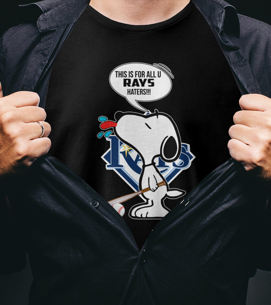 Snoopy Supporting Tampa Bay Rays Fans With Message For Haters T-Shirt