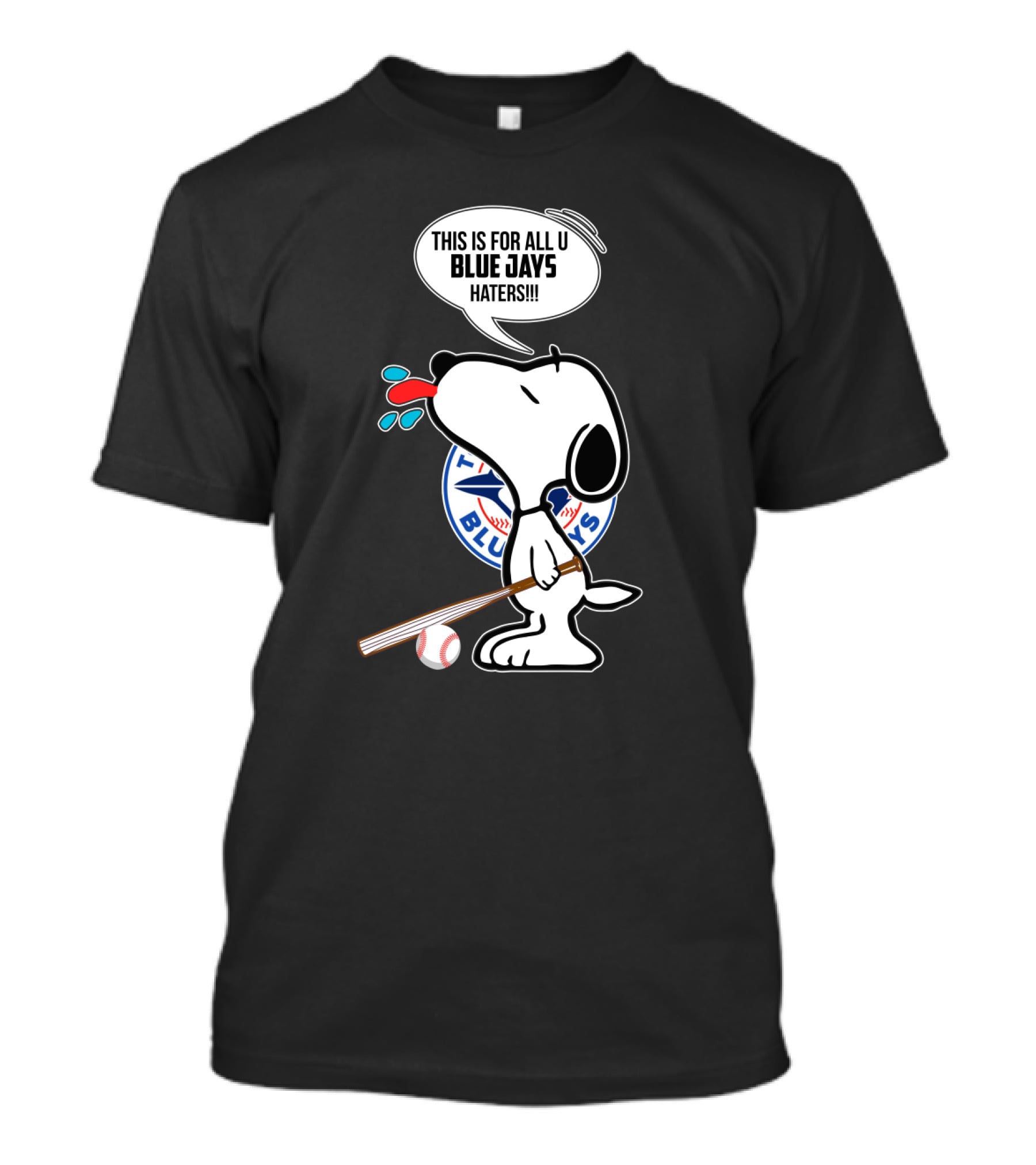 Snoopy Toronto Blue Jays Fans This Is For All U Blue Jays Haters T-Shirt