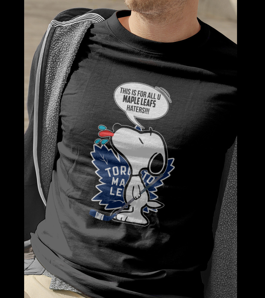 Toronto Maple Leafs Snoopy Hockey Fans Message To Haters T-Shirt
