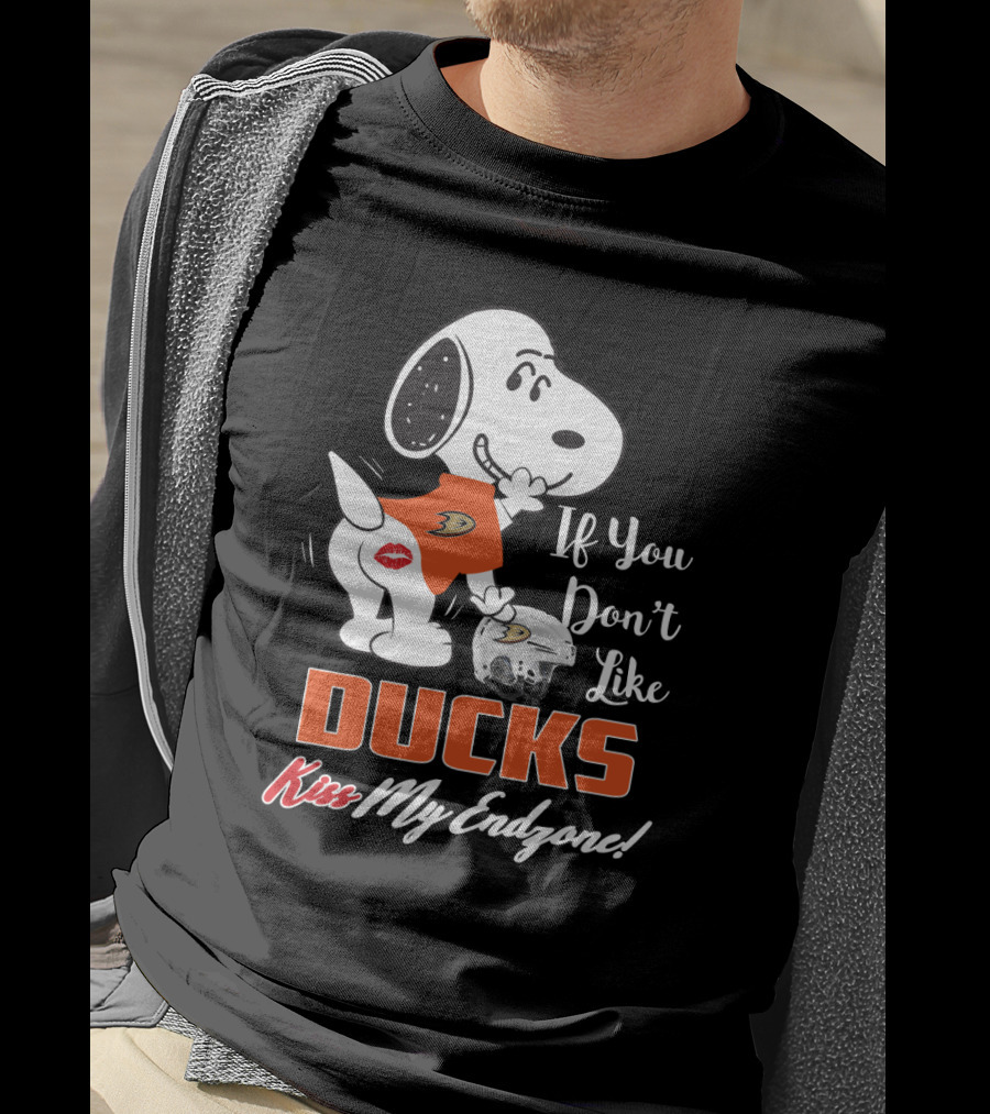 Snoopy If You Don't Like Ducks Kiss My Endzone Anaheim Ducks T-Shirt