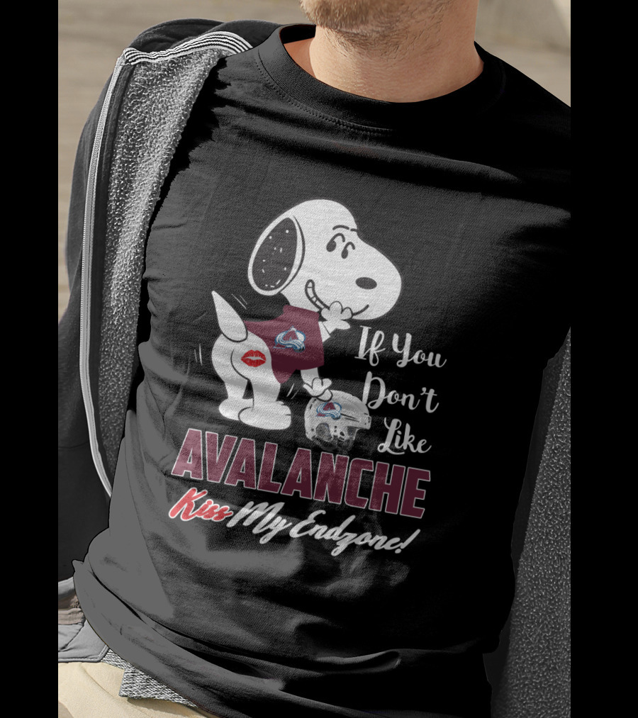 Snoopy If You Don't Like Colorado Avalanche Kiss My Endzone T-Shirt