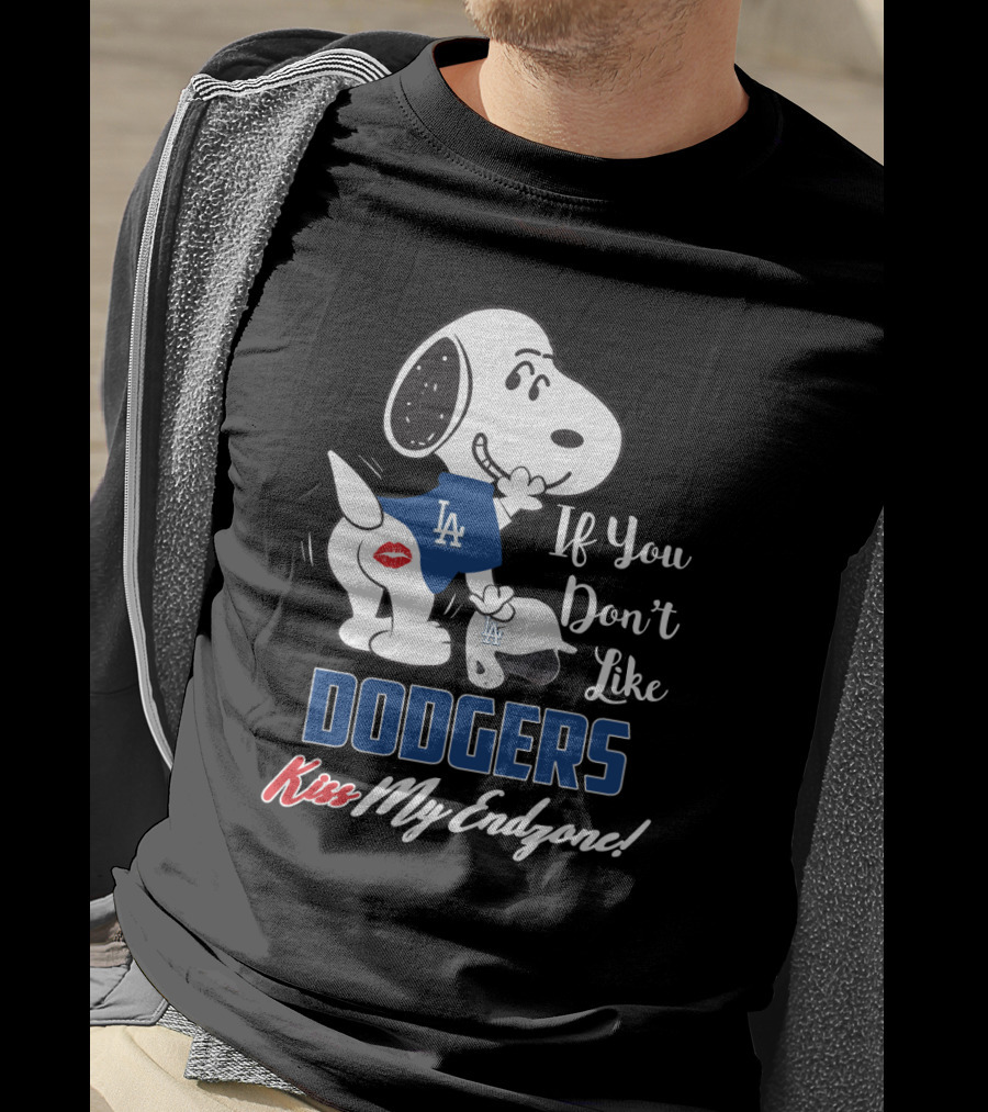 Snoopy If You Don't Like Dodgers Kiss My Endzone Peanuts Los Angeles Dodgers T-Shirt