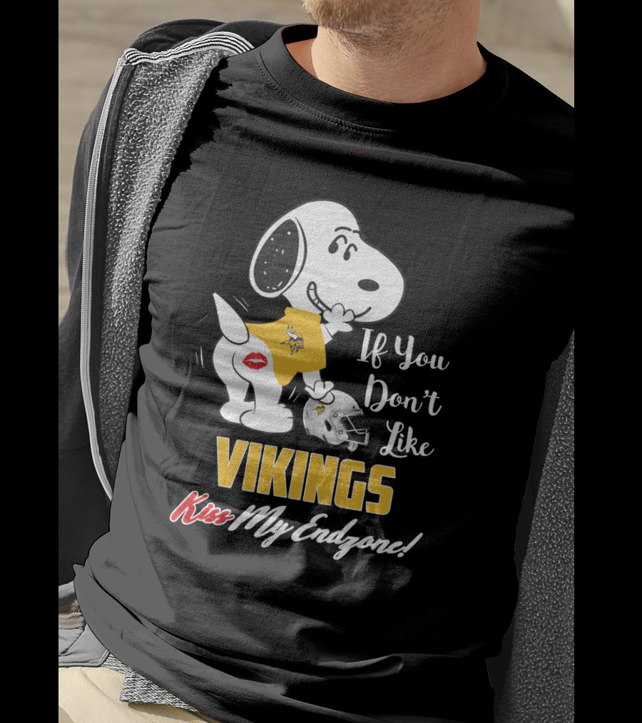 Snoopy If You Don’t Like Vikings Kiss My Endzone Minnesota Vikings Fans T-Shirt