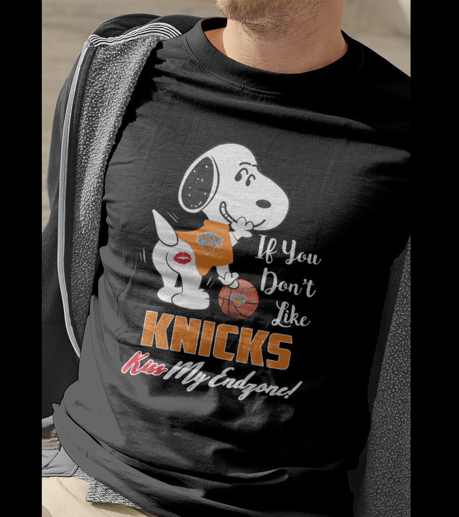 If You Don't Like Knicks Kiss My Endzone Snoopy And New York Knicks T-Shirt