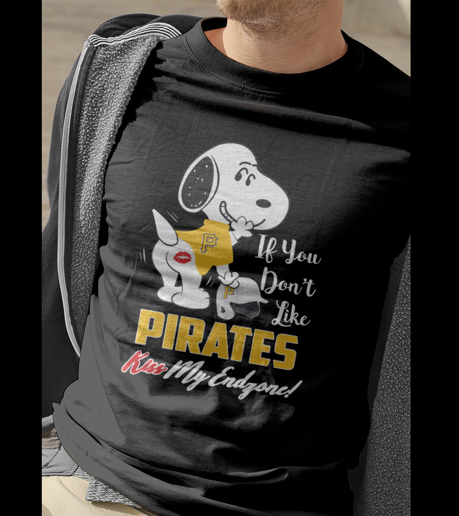 Snoopy In Pittsburgh Pirates Jersey If You Don’t Like Pirates Kiss My Endzone T-Shirt