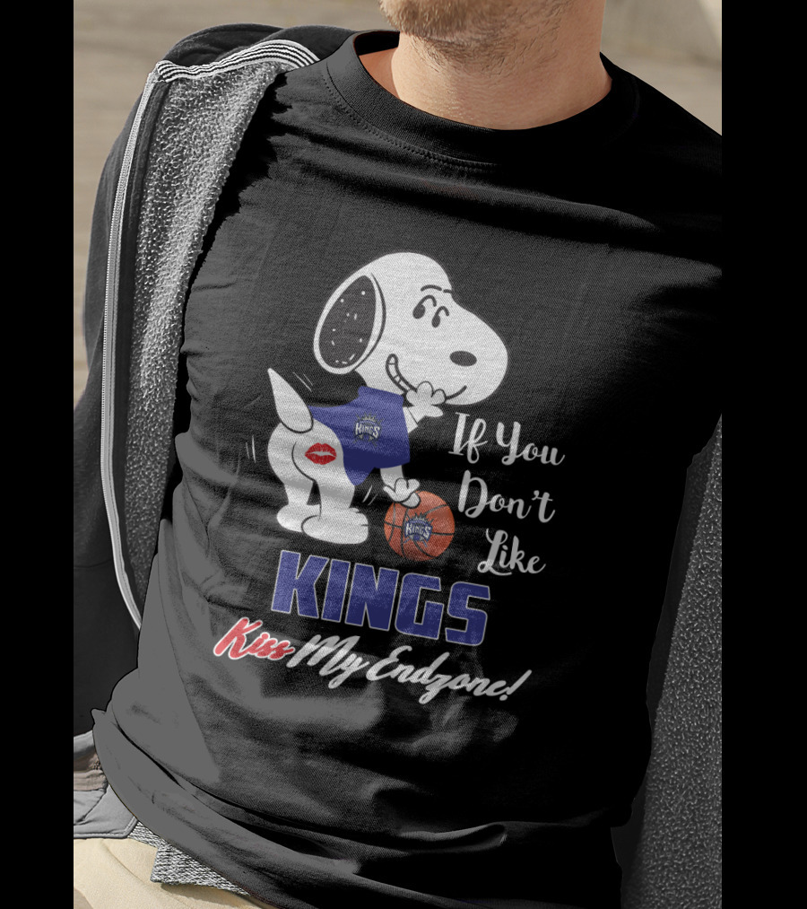 If You Don't Like Kings Kiss My Endzone Snoopy Sacramento Kings T-Shirt