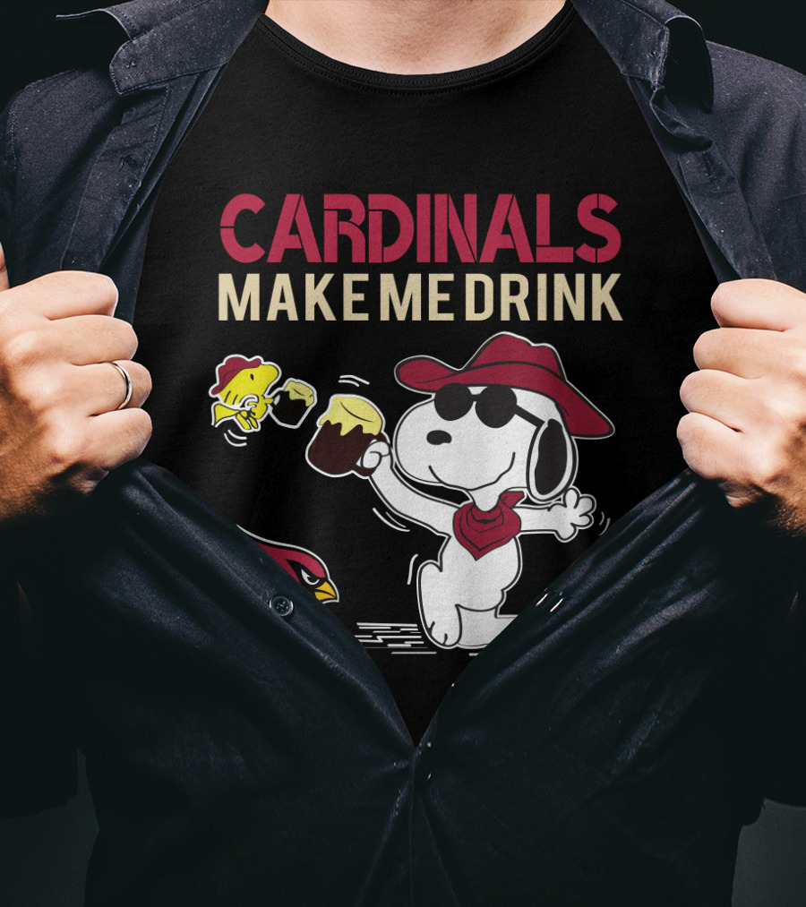 Cardinals Make Me Drink Snoopy With Arizona Cardinals T-Shirt
