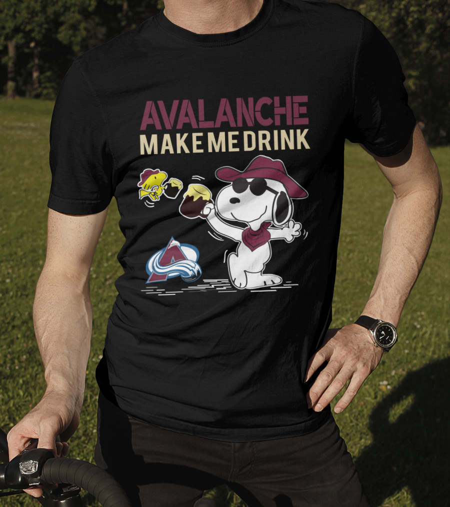 Avalanche Make Me Drink Snoopy Colorado Fans T-Shirt