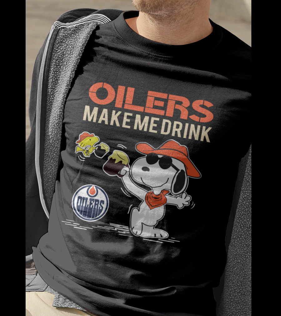 Oilers Make Me Drink Snoopy Edmonton Oilers T-Shirt