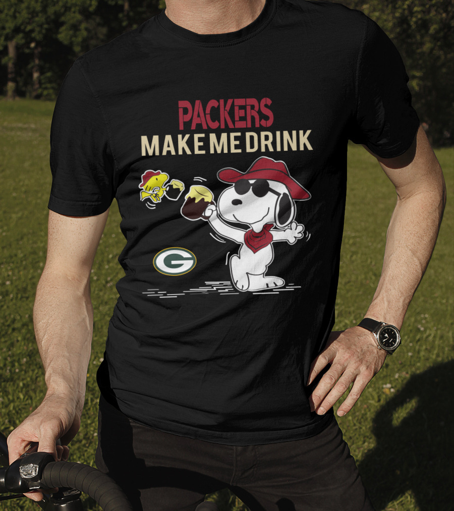 Packers Make Me Drink Snoopy With Green Bay Packers T-Shirt