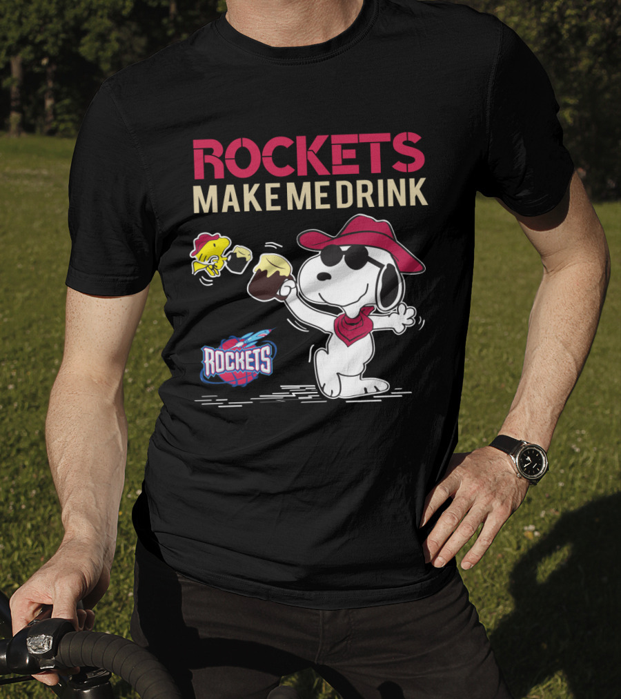 Rockets Make Me Drink Snoopy For Houston Rockets Fans T-Shirt