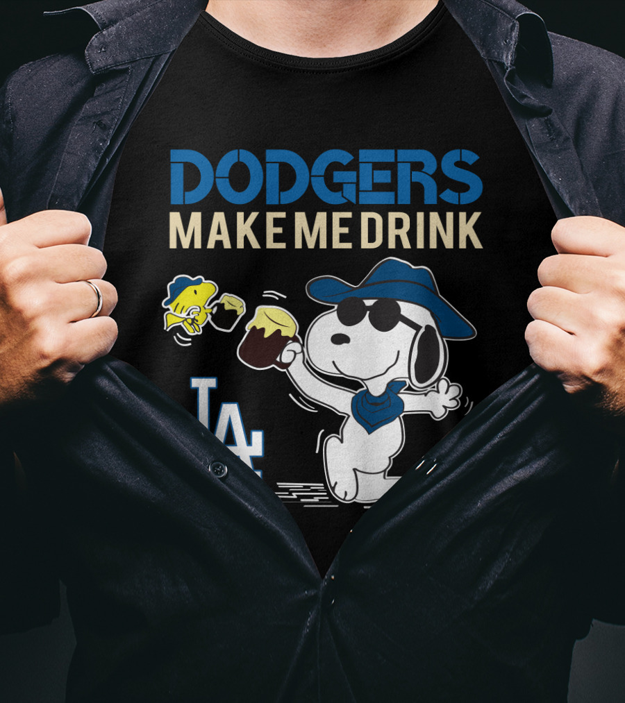 Dodgers Make Me Drink Snoopy La Dodgers Fans T-Shirt