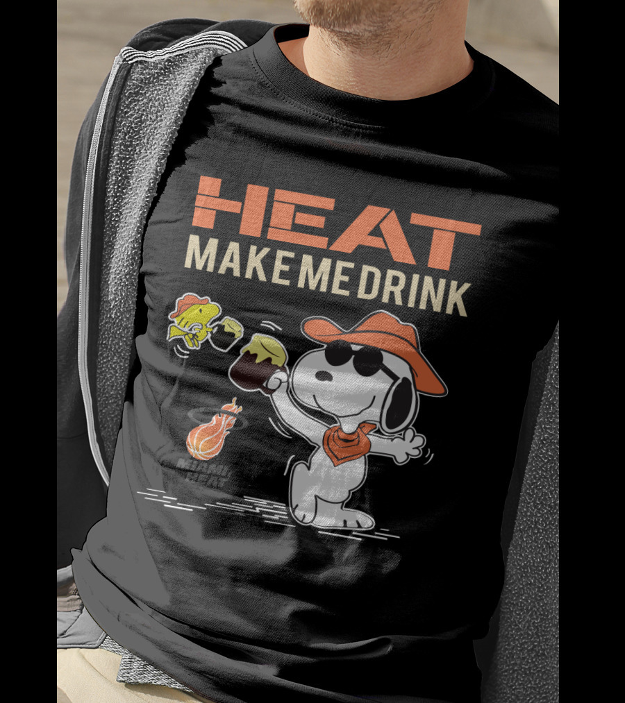 Heat Make Me Drink Miami Heat Snoopy Fan T-Shirt